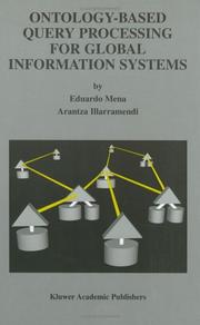 Ontology-based query processing for global information systems by Eduardo Mena, Arantza Illarramendi