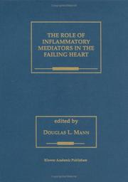 Cover of: The Role of Inflammatory Mediators in the Failing Heart (Developments in Cardiovascular Medicine)