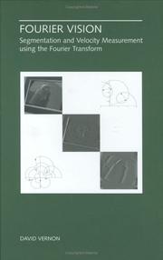 Cover of: Fourier Vision - Segmentation and Velocity Measurement Using the Fourier Transform (The Kluwer International Series in Engineering and Computer Science, ... Series in Engineering and Computer Science)