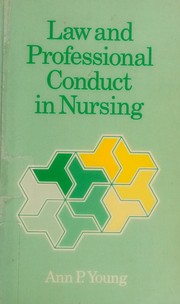 Cover of Law and professional conduct in nursing by Ann P. Young