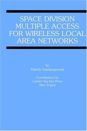 Cover of: Space Division Multiple Access for Wireless Local Area Networks (The Springer International Series in Engineering and Computer Science) by Patrick Vandenameele, Liesbet Van Der Perre, Marc Engels