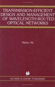 Cover of: Transmission-Efficient Design and Management of Wavelength-Routed Optical Networks