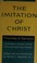 Cover of: The imitation of Christ