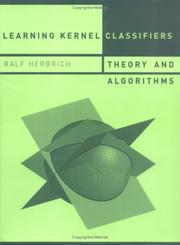Cover of: Learning Kernel Classifiers: Theory and Algorithms (Adaptive Computation and Machine Learning)