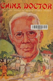 Cover of: China doctor: the life story of Harry Willis Miller
