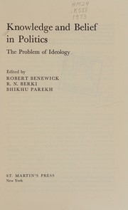 Cover of: Knowledge and belief in politics: the problem of ideology.