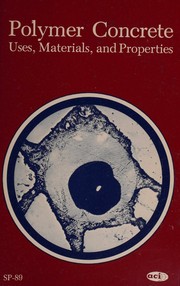 Cover of: Polymer concrete: uses, materials, and properties