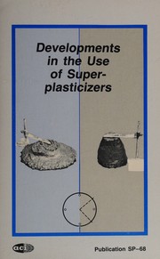 Cover of: Developments in the use of superplasticizers by V. M. Malhotra