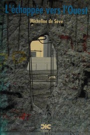 Cover of: L' échappée vers l'Ouest by Micheline de Sève, Micheline de Sève