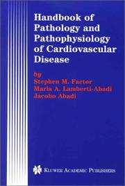 Cover of: Handbook of Pathology and Pathophysiology of Cardiovascular Disease (Developments in Cardiovascular Medicine) by Stephen M. Factor, Maria A. Lamberti-Abadi, Jacobo Abadi