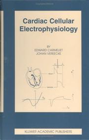 Cover of: Cardiac Cellular Electrophysiology (Basic Science for the Cardiologist)