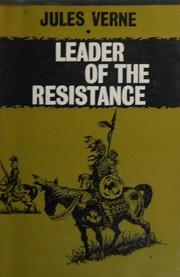 Cover of: LEADER OF THE RESISTANCE - PART I OF FAMILY WITHOUT A NAME by Jules Verne, Jules Verne