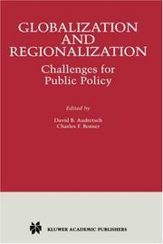 Cover of: Globalization and regionalization by edited by David B. Audretsch and Charles F. Bonser.