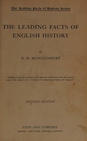 Cover of: The leading facts of English history by D. H. Montgomery, D. H. Montgomery
