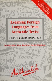 Cover of: Learning foreign languages from authentic texts by David Little, David Little, Sean Devitt, David Singleton, David Little