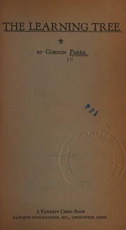 Cover of: The learning tree (Fawcett Crest book) by Gordon Parks, Gordon Parks