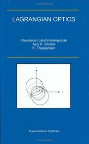 Cover of: Lagrangian Optics by V. Lakshminarayanan, Ajoy Ghatak, K. Thyagarajan