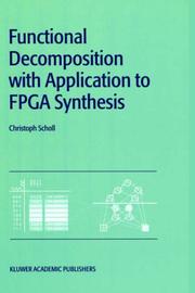 Cover of: Functional Decomposition with Applications to FPGA Synthesis