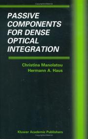 Cover of: Passive Components for Dense Optical Integration by Christina Manolatou, Hermann A. Haus