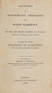 Cover of: Lectures on systematic theology and pulpit eloquence. by George Campbell, George Campbell