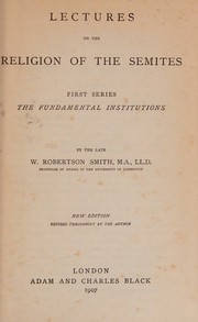 Cover of: Lectures on the religion of the Semites: First series. The fundamental institutions