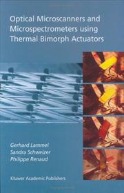 Optical microscanners and microspectrometers using thermal bimorph actuators by Gerhard Lammel