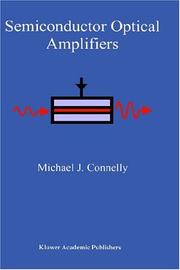 Cover of: Semiconductor optical amplifiers by Michael J. Connelly