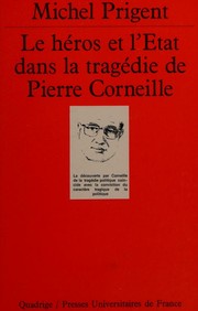 Cover of: Le héros et l'état dans la tragédie de Pierre Corneille