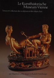 Cover of: Le Kunsthistorische Museum-vienne Tresor Et Collection Des Sculptures Et Des Objets D'art