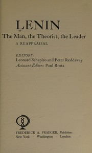 Cover of: Lenin: the man, the theorist, the leader: a reappraisal.