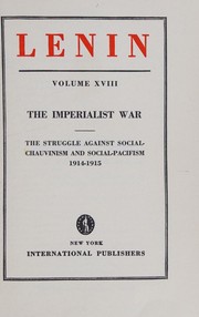 Cover of: LENIN VOLUME XVIII THE IMPERIALIST WAR (COLLECTED WORKS VOLUME 18) by Vladimir Il’ich Lenin, Vladimir Il’ich Lenin
