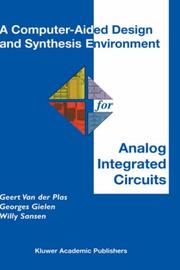 Cover of: A Computer-Aided Design and Synthesis Environment for Analog (The Springer International Series in Engineering and Computer Science) by Geert Van der Plas, Georges Gielen, Willy M.C. Sansen