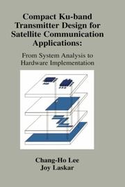 Cover of: Compact Ku-Band Transmitter Design for Satellite Communication Applications: From System Analysis to Hardware Implementation