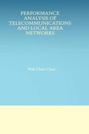 Cover of: Performance analysis of telecommunications and local area networks by Wah Chun Chan