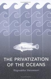The Privatization of the Oceans by Rögnvaldur Hannesson