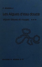 Cover of: Les Algues d'eau Douce : Initiation a la Systematique, Tome III by Pierre Bourrelly, Pierre Bourrelly