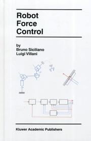 Robot force control by Bruno Siciliano, Bruno Siciliano, Luigi Villani