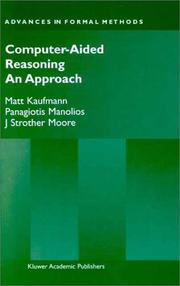 Computer-aided reasoning by Matt Kaufmann, Panagiotis Manolios, J. Strother Moore
