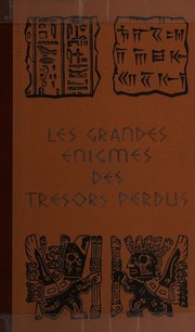 Cover of: Les grandes énigmes des trésors perdus by Paul Ulrich Collectif, Paul Ulrich Collectif