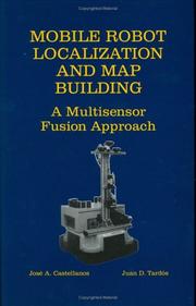 Cover of: Mobile Robot Localization and Map Building - A Multisensor Fusion Approach