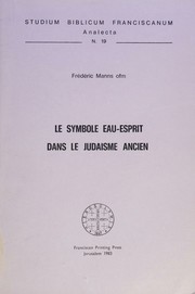 Cover of: Le symbole eau-esprit dans le judaïsme ancien by Frédéric Manns, Frédéric Manns