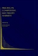 Cover of: Pricing in Competitive Electricity Markets (Topics in Regulatory Economics and Policy)