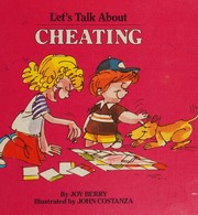 Cover of: Let's Talk About Cheating