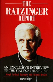 Cover of: The Ratzinger report: an exclusive interview on the state of the Church