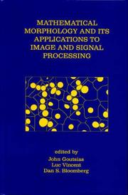 Cover of: Mathematical Morphology and Its Applications to Image and Signal Processing (Computational Imaging and Vision)