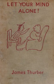 Cover of: Let Your Mind Alone and Other: More Or Less Inspirational Pieces