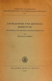 Cover of: Lexikalische und aktuelle Bedeutung: Ein Beitrag zur Theorie der Wortbedeutung.