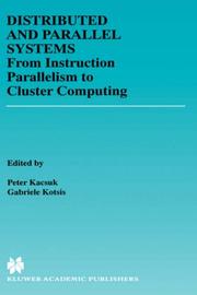 Cover of: Distributed and Parallel Systems: From Instruction Parallelism to Cluster Computing (The Springer International Series in Engineering and Computer Science)