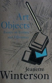Cover of: Art objects: essays on ecstasy and effrontery