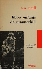 Cover of: Libres enfants de Summerhill by A. S. Neill, A. S. Neill